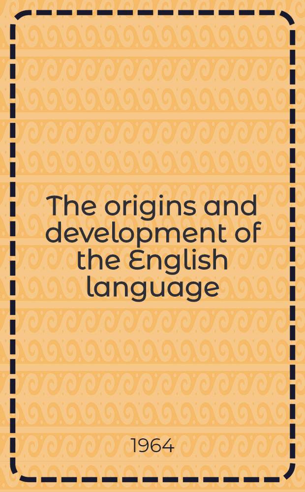 The origins and development of the English language