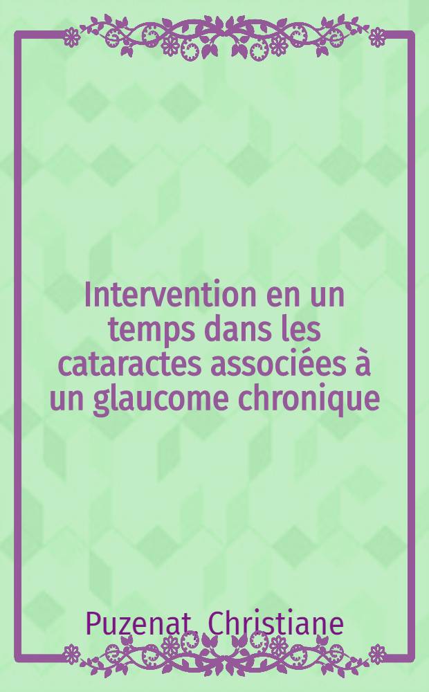Intervention en un temps dans les cataractes associées à un glaucome chronique : Thèse ..