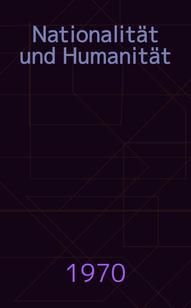 Nationalität und Humanität : Studien zur Pädagogik Franz Passows (1786 - 1833) : Inaug.-Diss. ... der Philos. Fakultät der Univ. zu Köln
