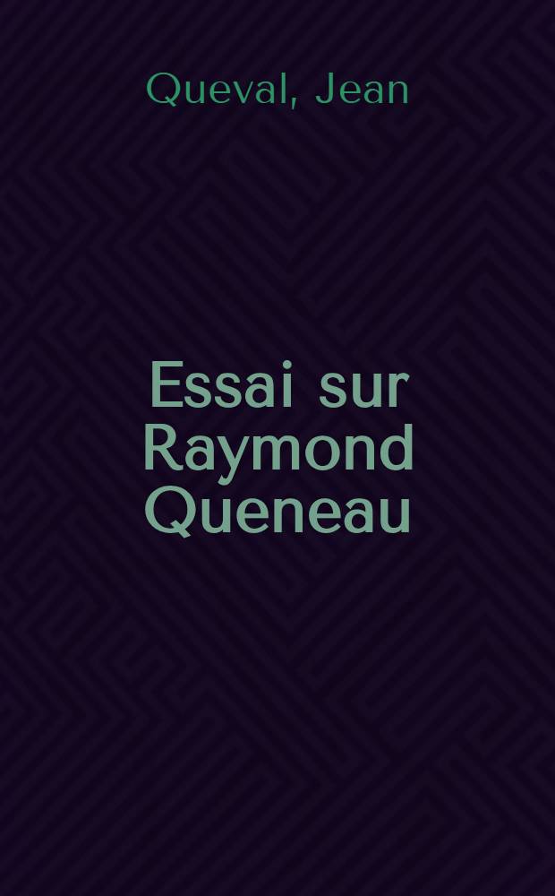 Essai sur Raymond Queneau