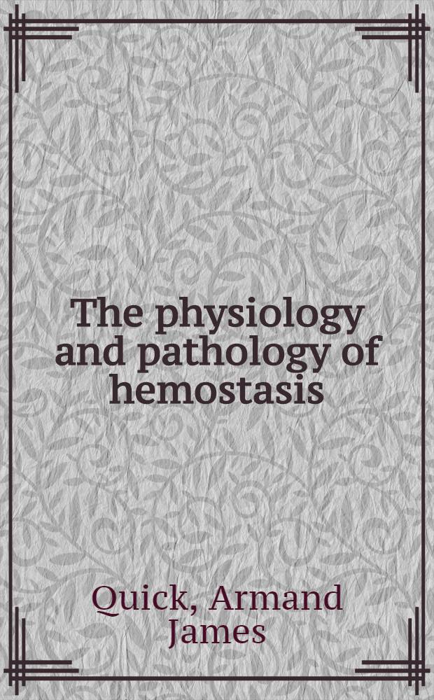 The physiology and pathology of hemostasis