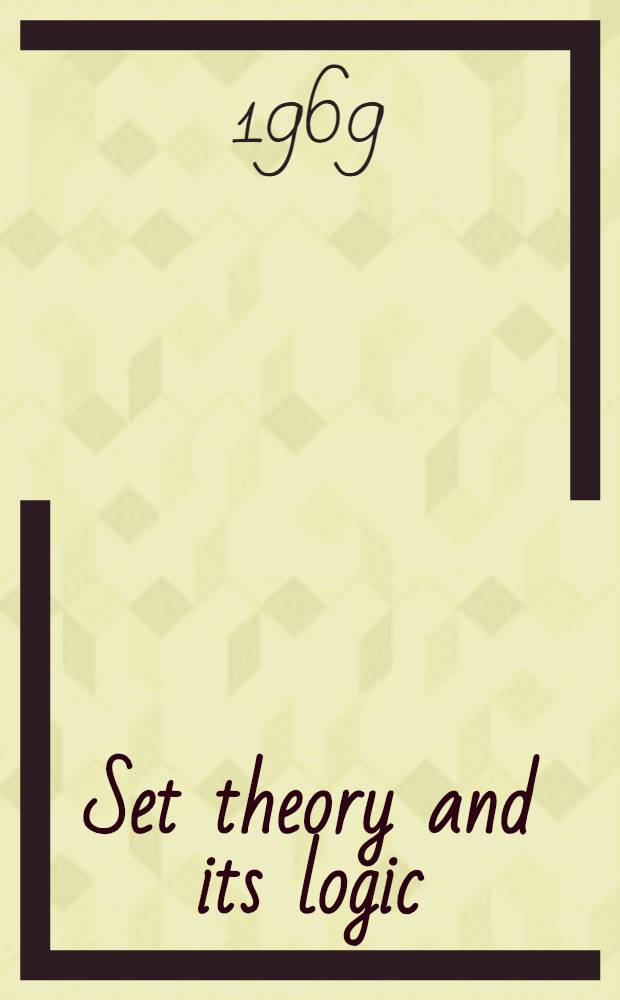 Set theory and its logic