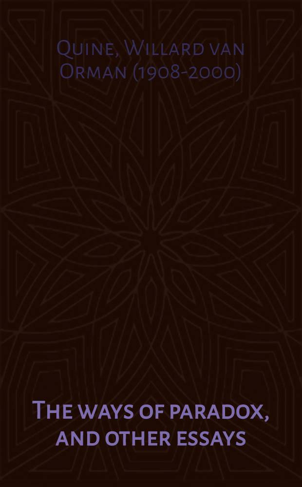 The ways of paradox, and other essays