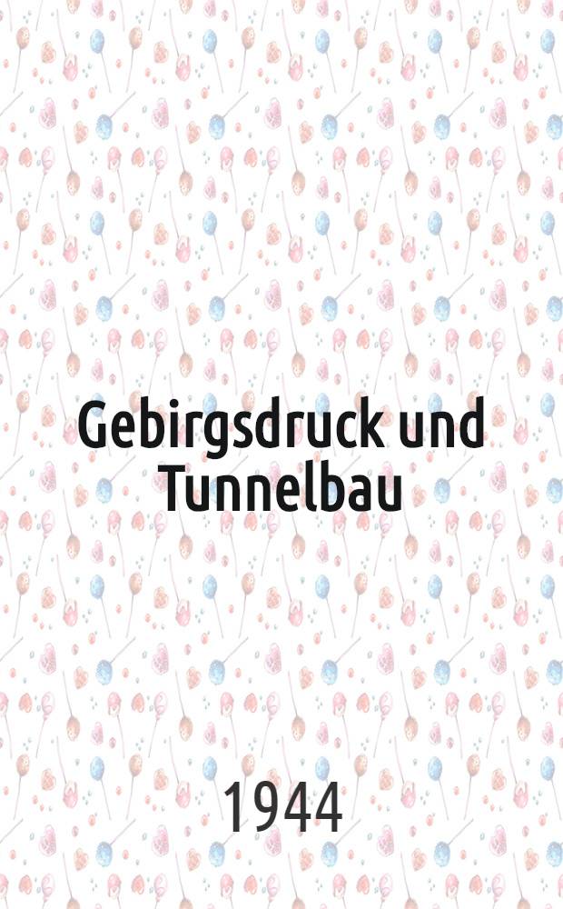 Gebirgsdruck und Tunnelbau