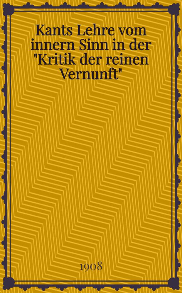 Kants Lehre vom innern Sinn in der "Kritik der reinen Vernunft"