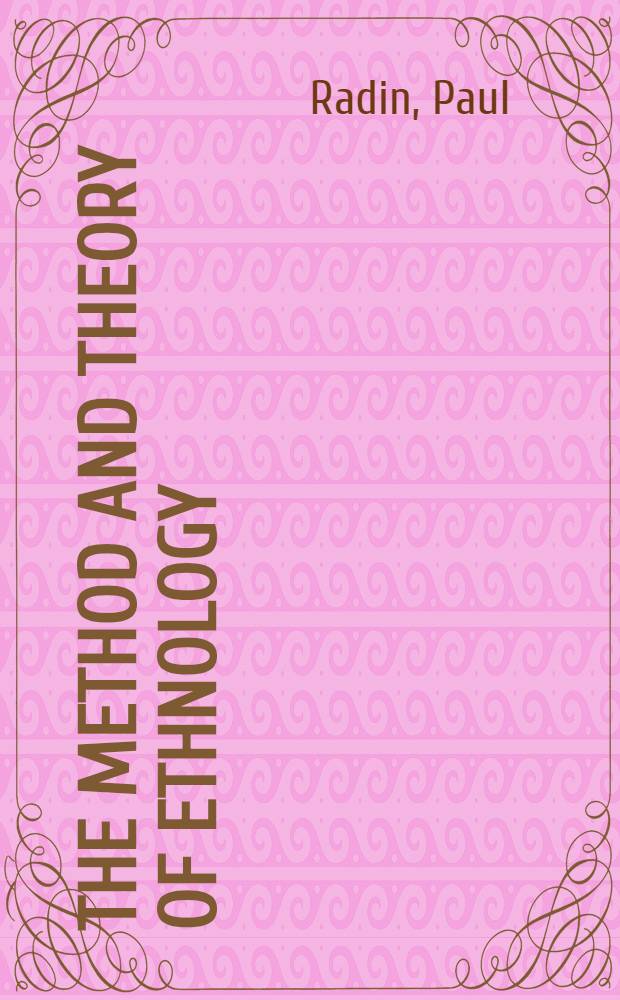 The method and theory of ethnology : An essay in criticism