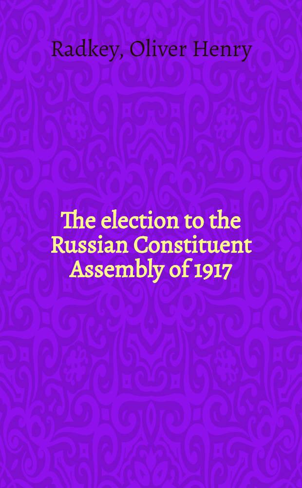 The election to the Russian Constituent Assembly of 1917