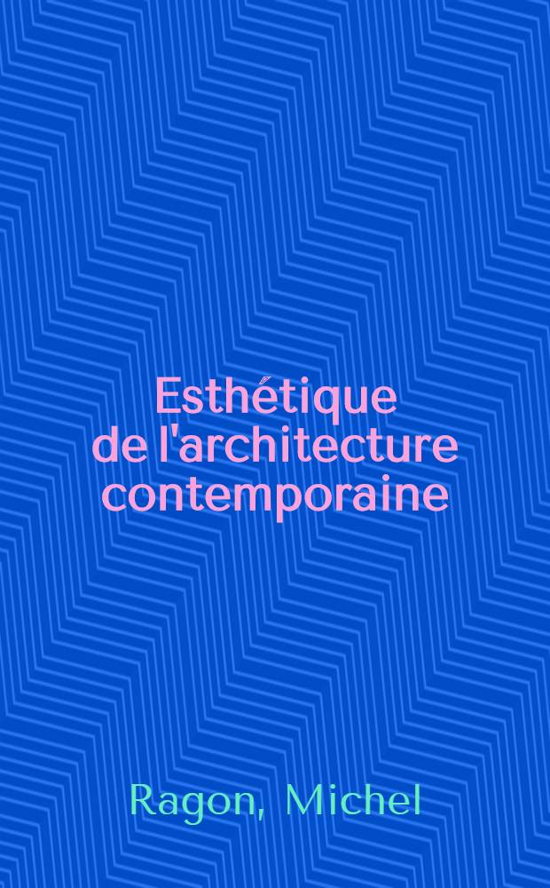 Esthétique de l'architecture contemporaine