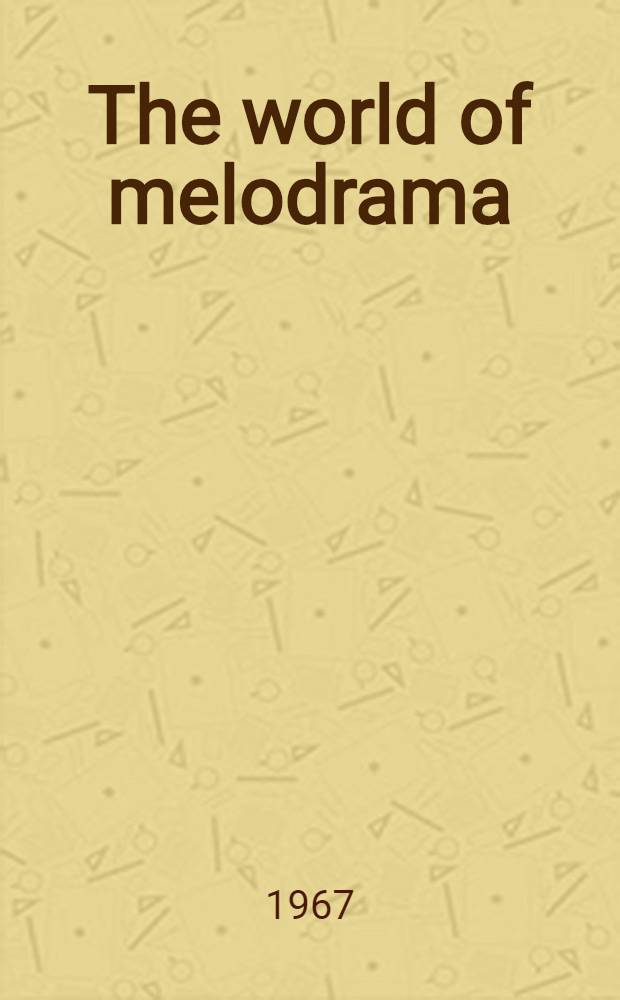 The world of melodrama