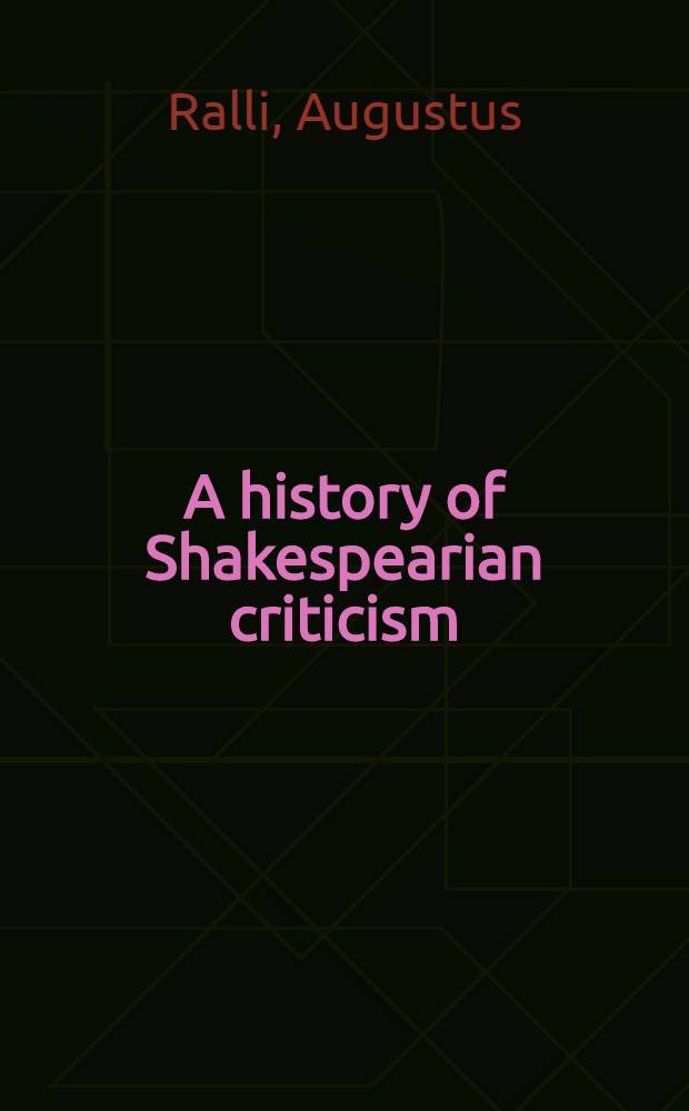 A history of Shakespearian criticism : Vol. 1-2