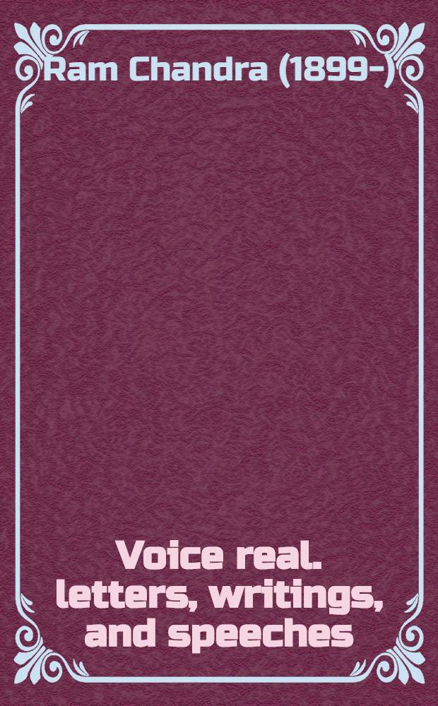 Voice real. letters, writings, and speeches : First selection