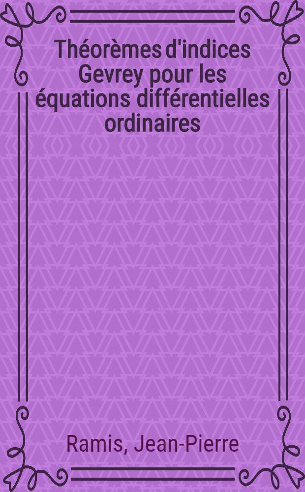 Théorèmes d'indices Gevrey pour les équations différentielles ordinaires