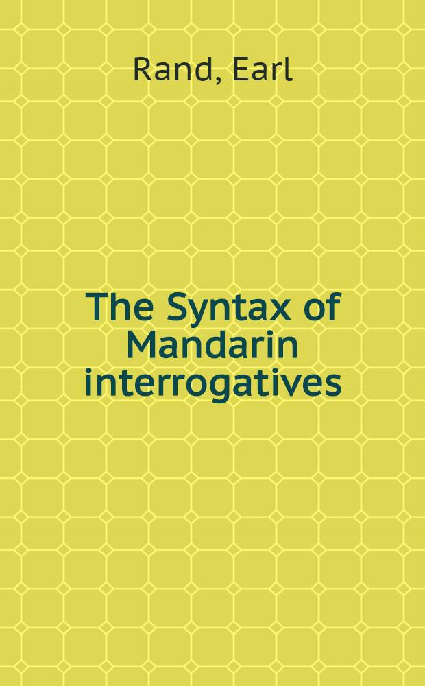 The Syntax of Mandarin interrogatives