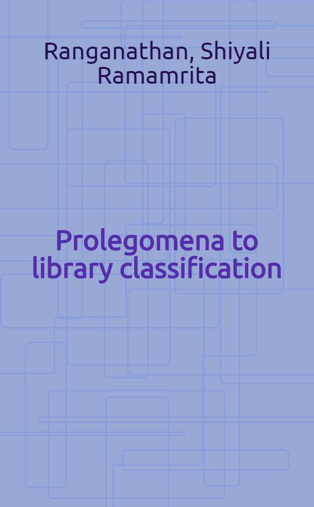 Prolegomena to library classification