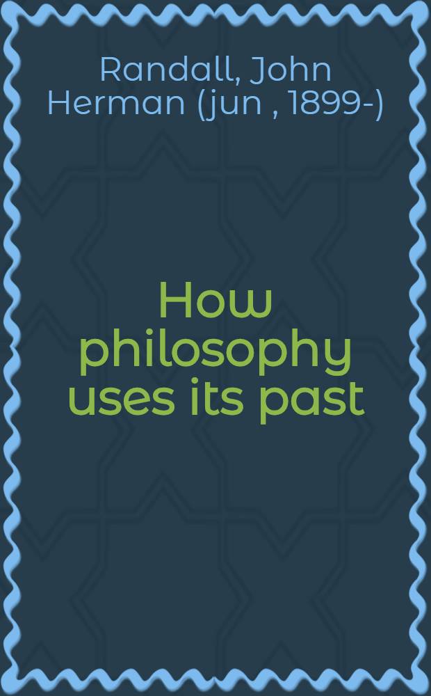 How philosophy uses its past