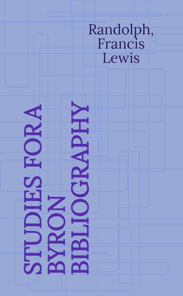 Studies for a Byron bibliography