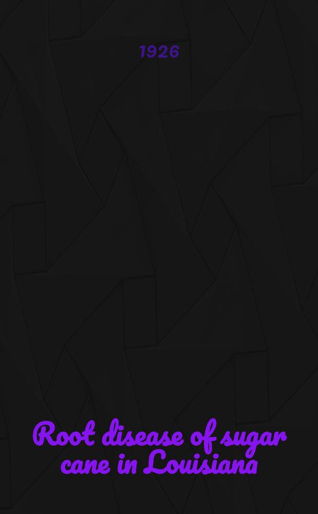 Root disease of sugar cane in Louisiana