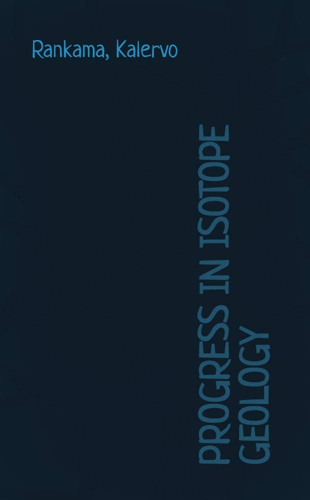 Progress in isotope geology