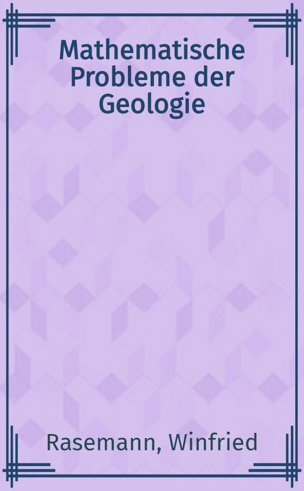Mathematische Probleme der Geologie