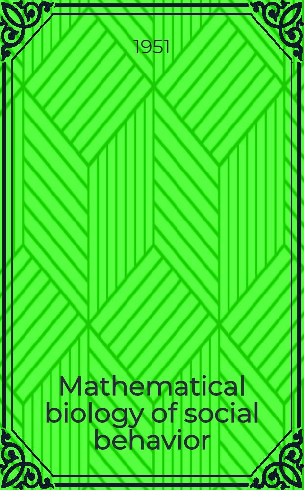 Mathematical biology of social behavior