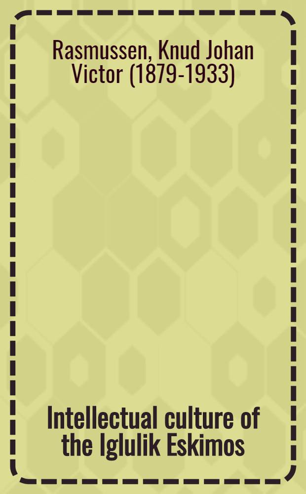 Intellectual culture of the Iglulik Eskimos