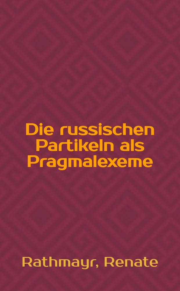 Die russischen Partikeln als Pragmalexeme