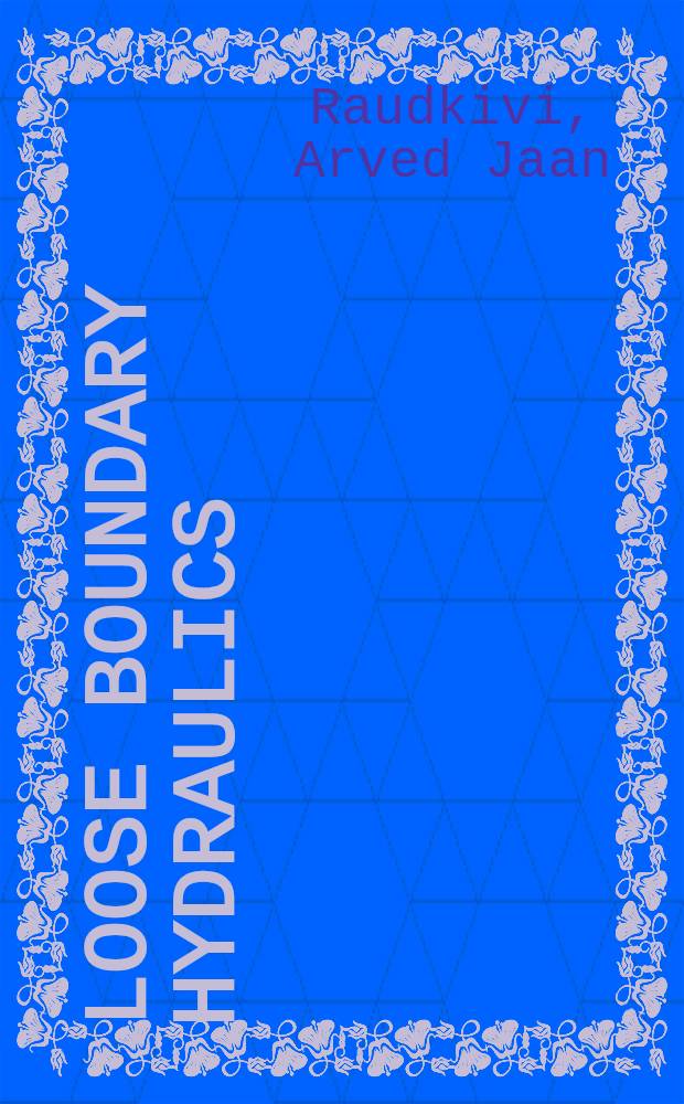 Loose boundary hydraulics