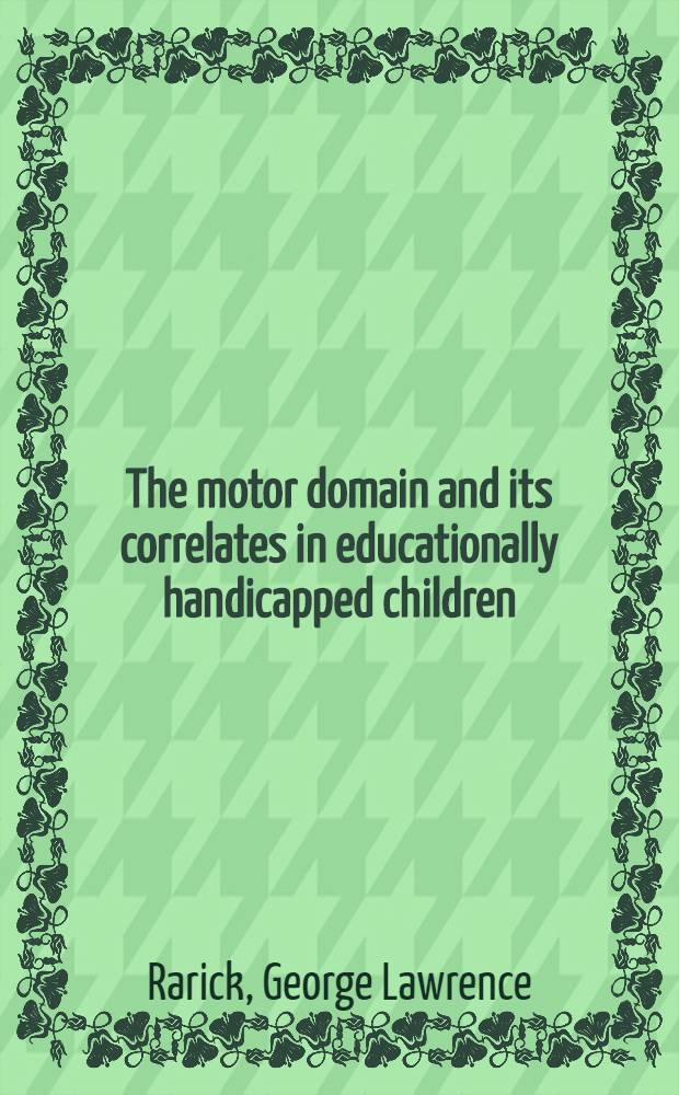 The motor domain and its correlates in educationally handicapped children