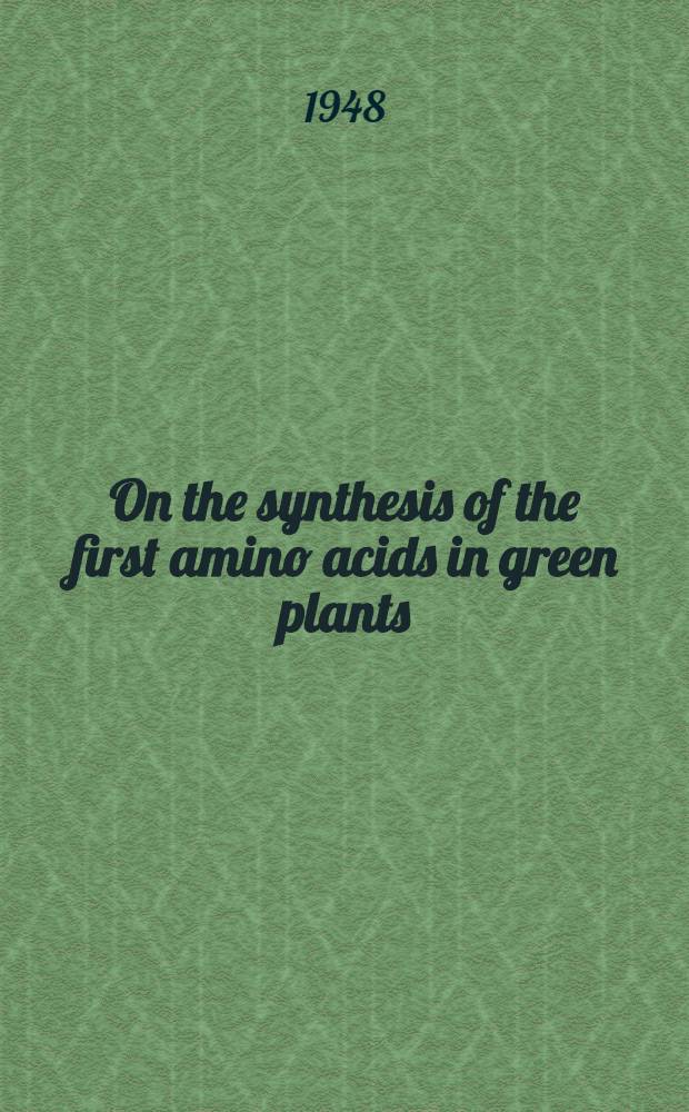 On the synthesis of the first amino acids in green plants
