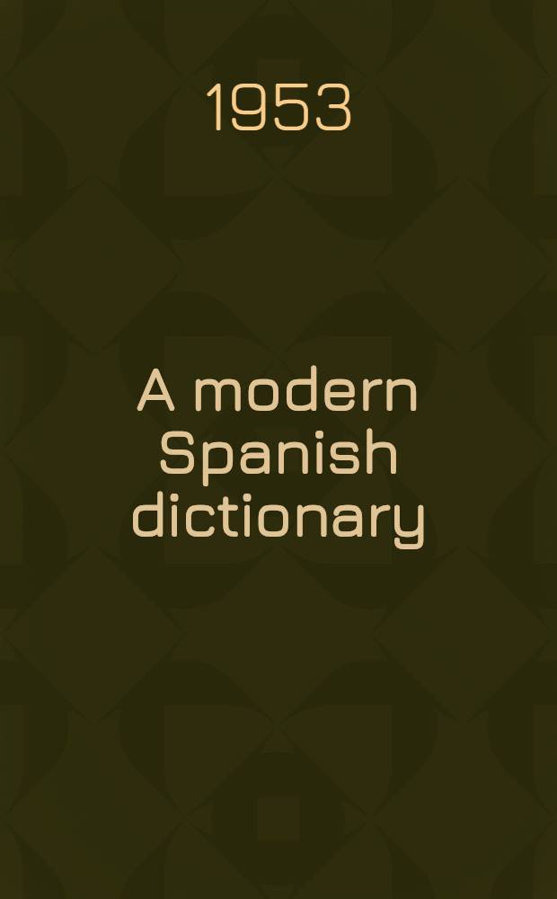 A modern Spanish dictionary