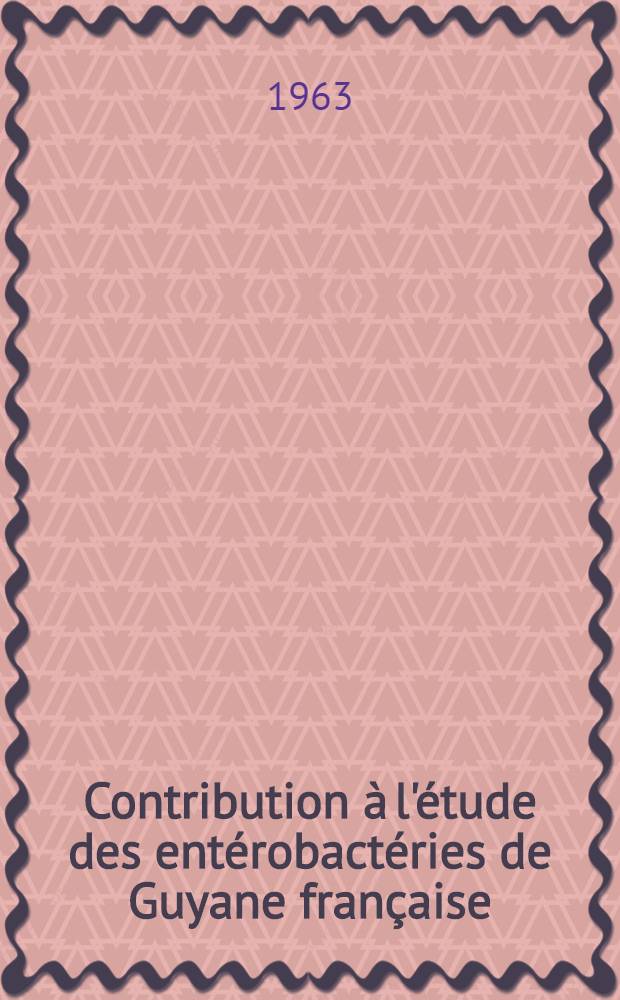 Contribution à l'étude des entérobactéries de Guyane française