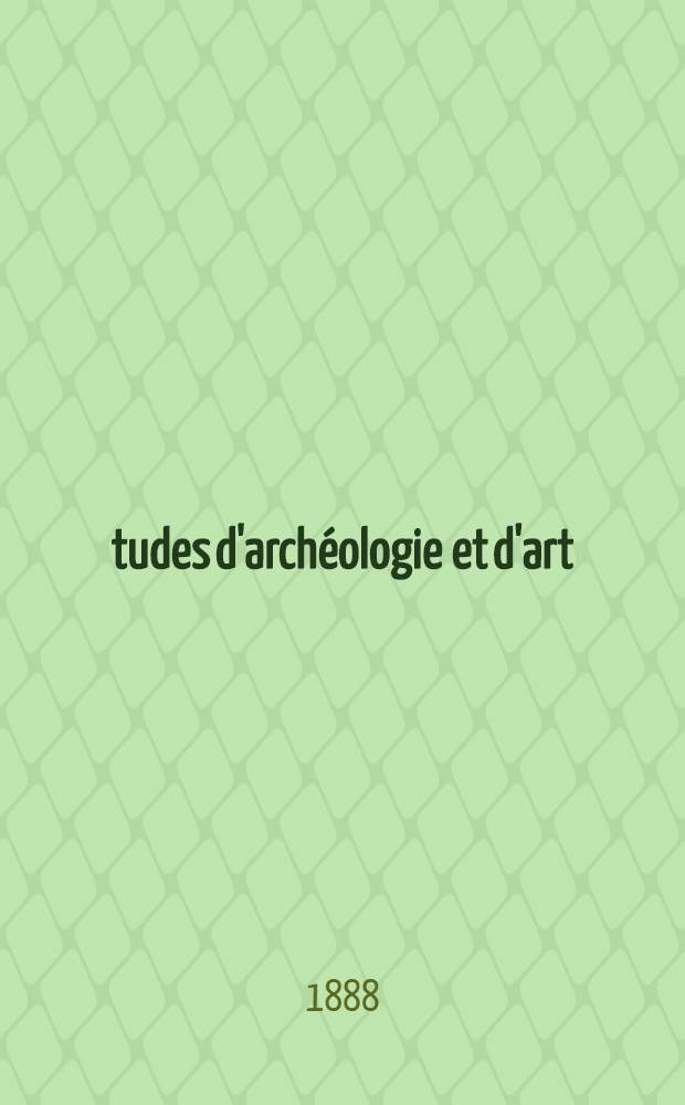 Études d'archéologie et d'art