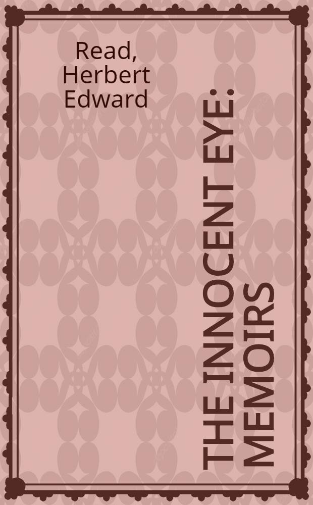 The innocent eye : Memoirs
