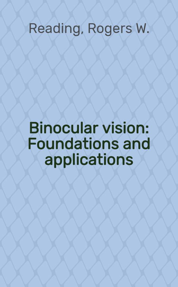 Binocular vision : Foundations and applications