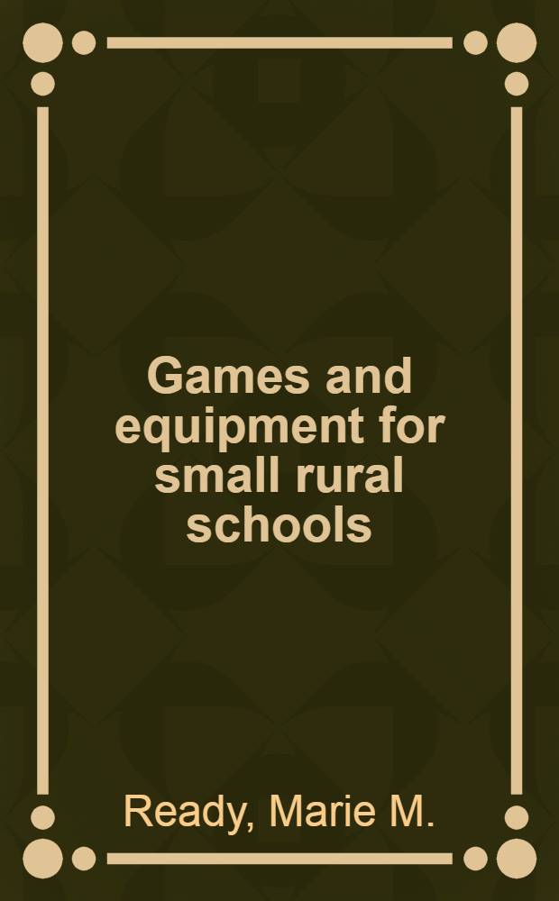 Games and equipment for small rural schools