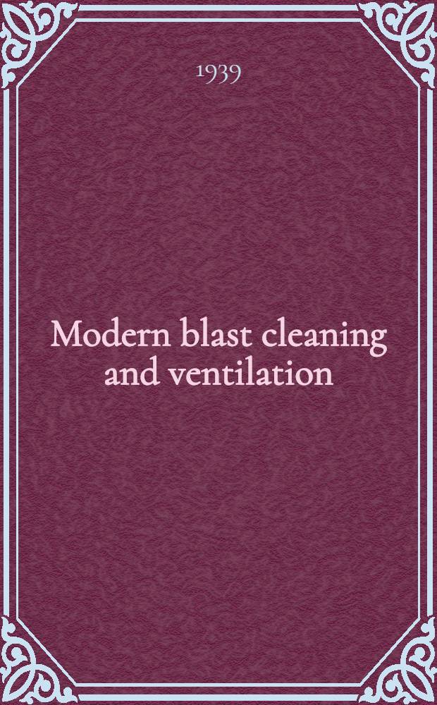Modern blast cleaning and ventilation