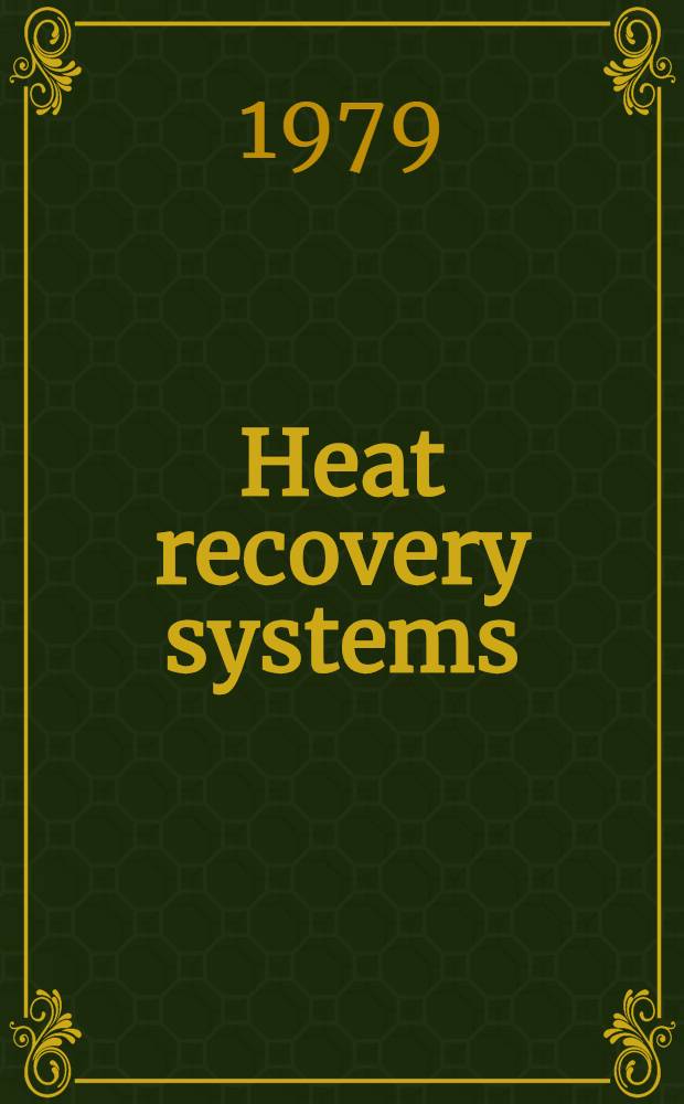 Heat recovery systems : A directory of equipment a. techniques