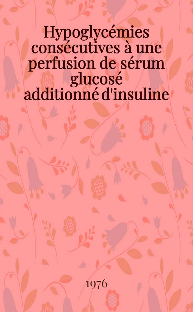 Hypoglyc&eacute;mies cons&eacute;cutives &agrave; une perfusion de s&eacute;rum glucos&eacute; additionn&eacute; d'insuline : &Agrave; propos de 4 observations : Th&egrave;se ..