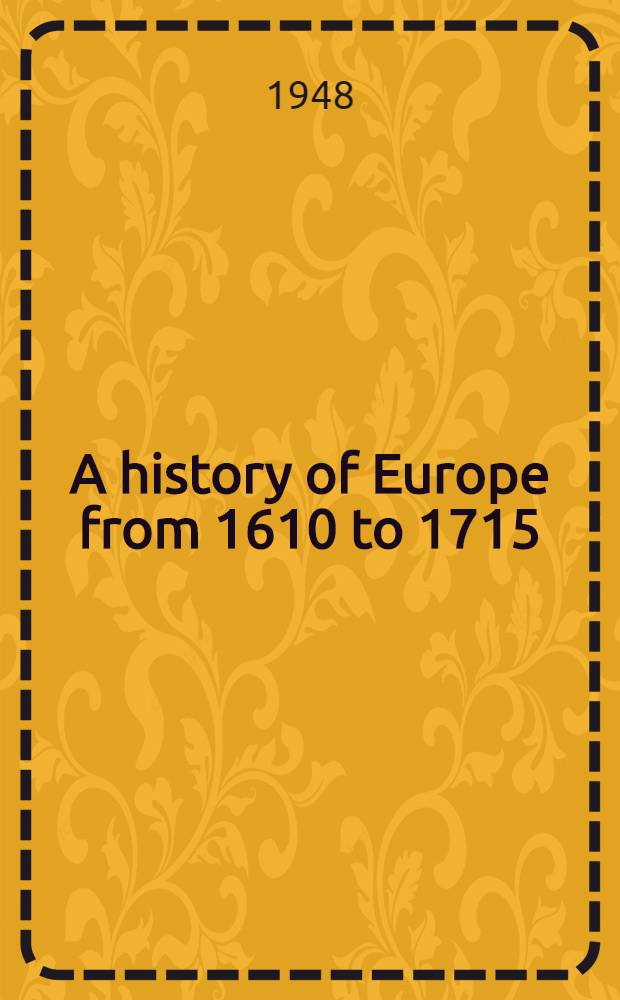 A history of Europe from 1610 to 1715