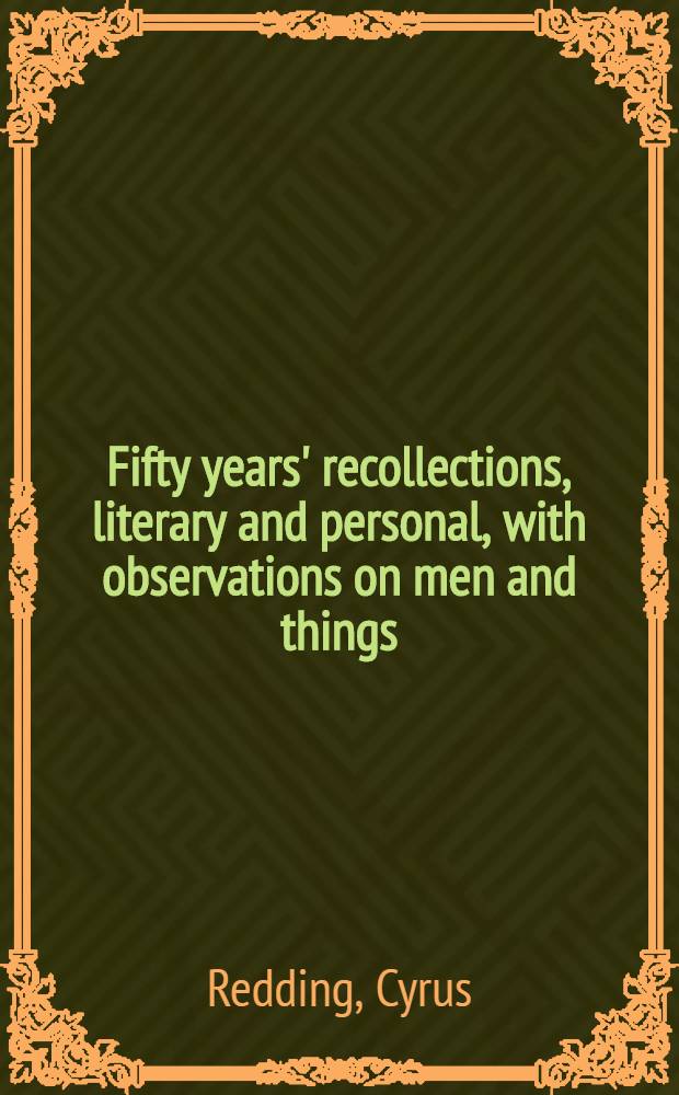 Fifty years' recollections, literary and personal, with observations on men and things : In 3 vol. : Vol. 1-3