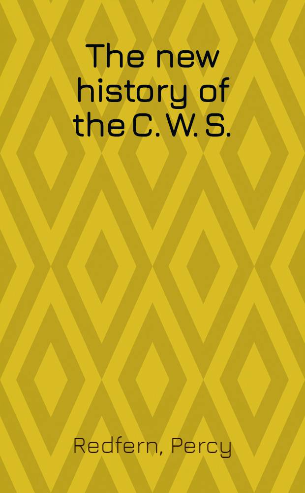 The new history of the C. W. S.