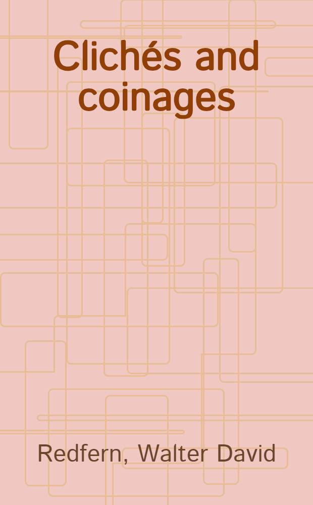 Clichés and coinages