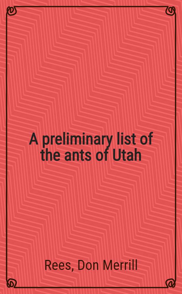A preliminary list of the ants of Utah