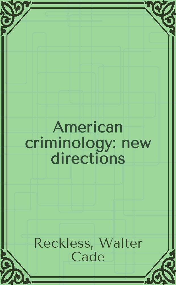 American criminology: new directions