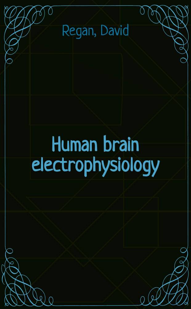 Human brain electrophysiology : Evoked potentials a. evoked magnetic fields in science and medicine