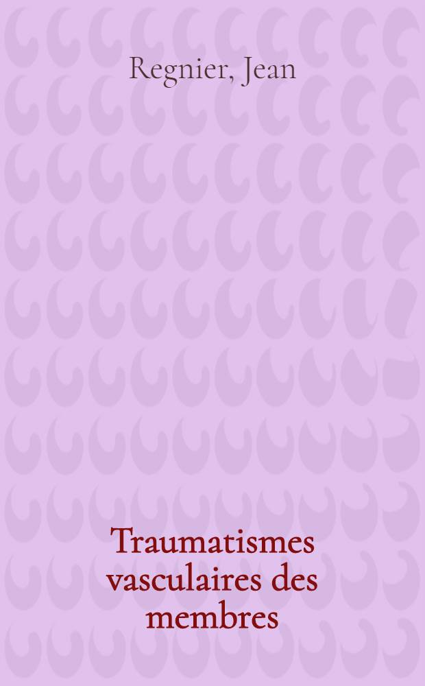 Traumatismes vasculaires des membres : Diagnostic, therapeutique, évolution, À propos de 50 observ. : Thèse