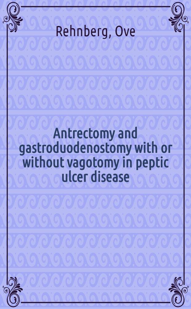 Antrectomy and gastroduodenostomy with or without vagotomy in peptic ulcer disease : A prospective study with a 5-year follow-up