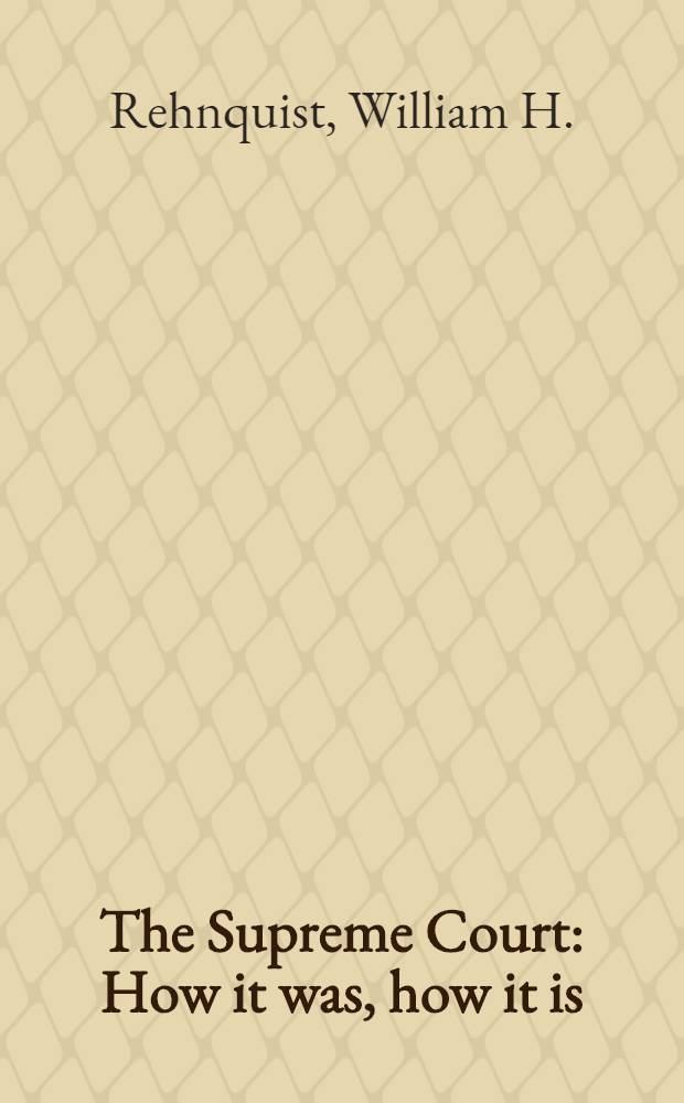 The Supreme Court : How it was, how it is