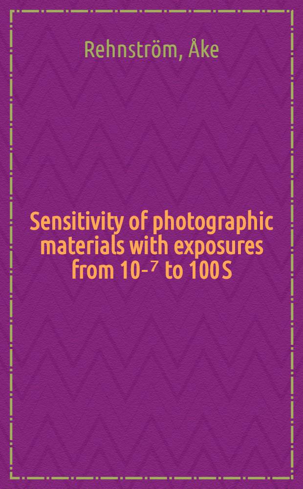 Sensitivity of photographic materials with exposures from 10-⁷ to 100 S