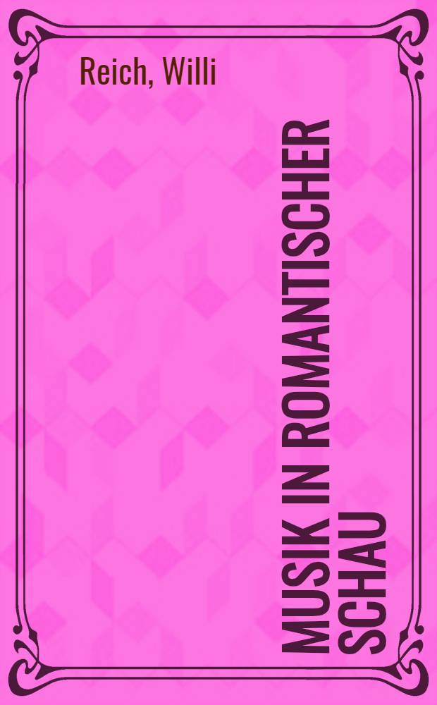 Musik in romantischer Schau : Worte der Musiker